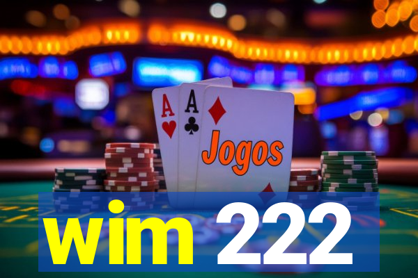 wim 222